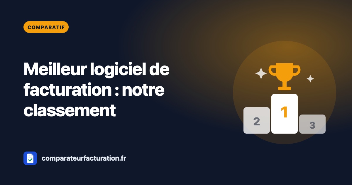 Meilleur logiciel de facturation : notre classement pour indépendants et TPE