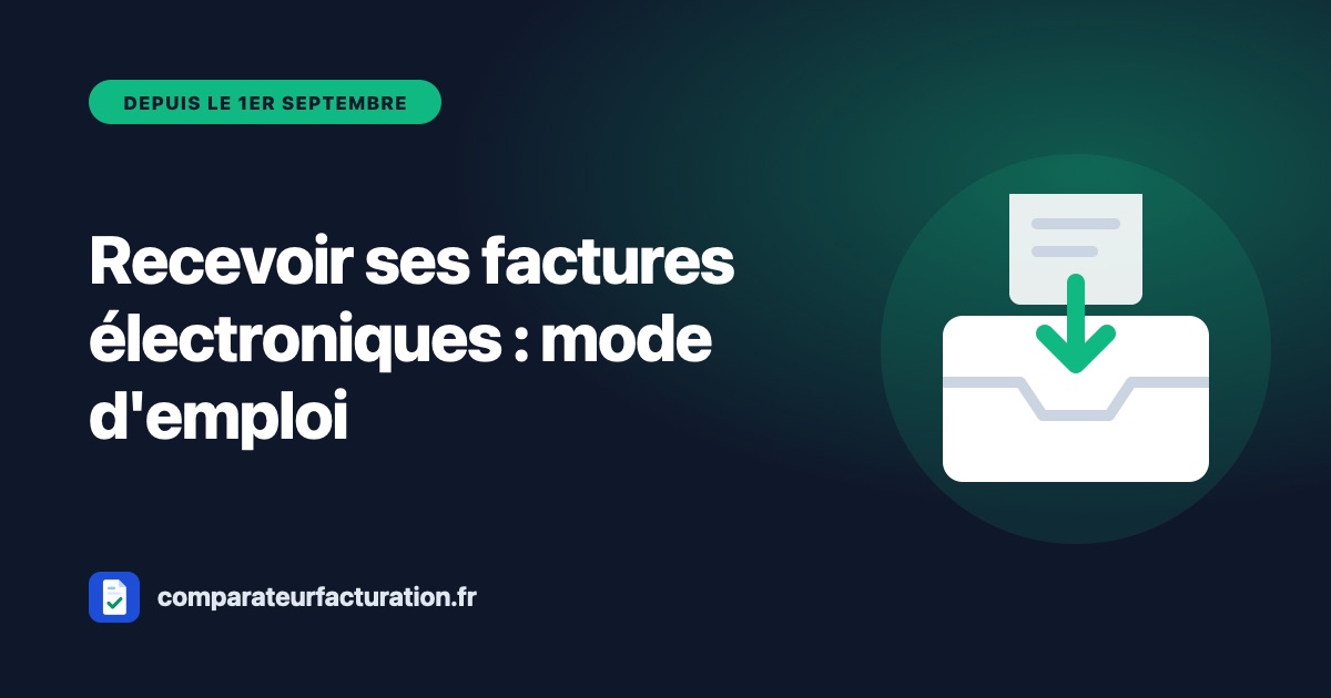 Recevoir ses factures électroniques : ce que doit faire une TPE depuis le 1er septembre 2026